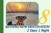 Betong New Destination 2 Days 1 Night